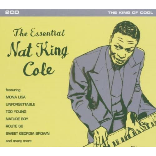 NAT KING COLE - THE ESSENTIAL ON NAT KING COLE  (2005 - 2cd | compilation)