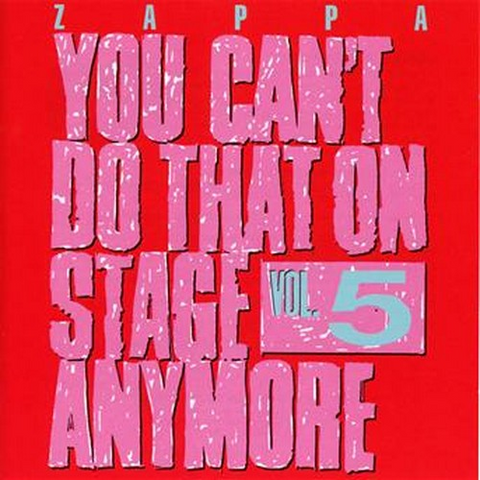 ZAPPA FRANK - YOU CAN'T DO THAT - 5
