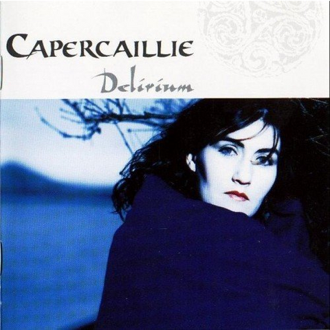 CAPERCAILLIE - DELIRIUM