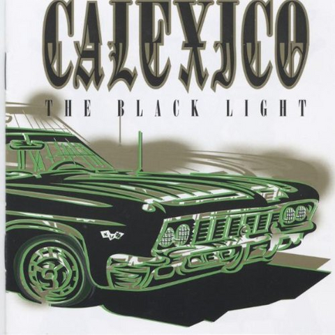 CALEXICO - BLACK LIGHT