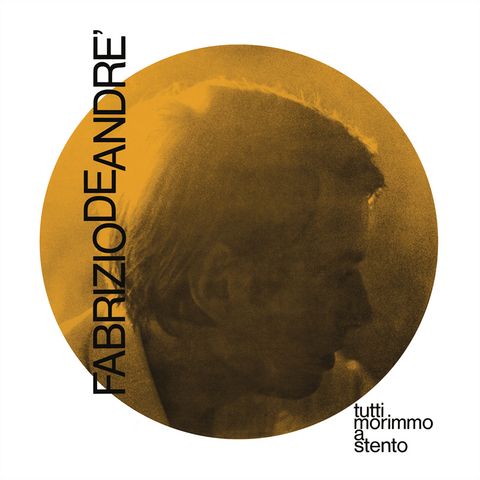 FABRIZIO DE ANDRE' - TUTTI MORIMMO A STENTO (1968 - 55th ann | cd yellow | 17x17cm | limited | rem23)