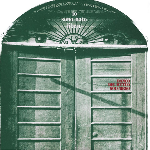 BANCO DEL MUTUO SOCCORSO - IO SONO NATO LIBERO (LP - LTD NUM | REM26 - 1973)