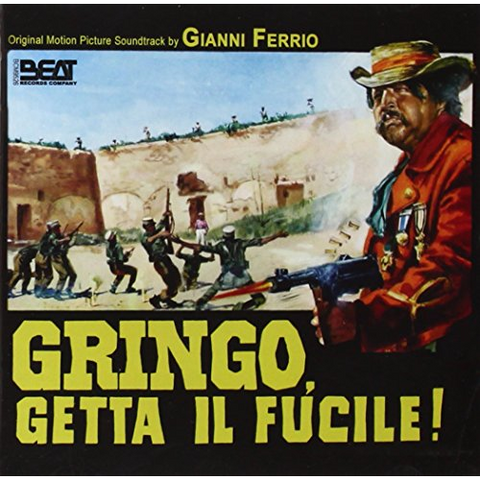 FERRIO - GRINGO, GETTA IL FUCILE!