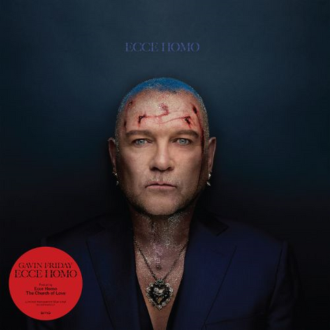 GAVIN FRIDAY - ECCE HOMO (LP - BLU - 2024)