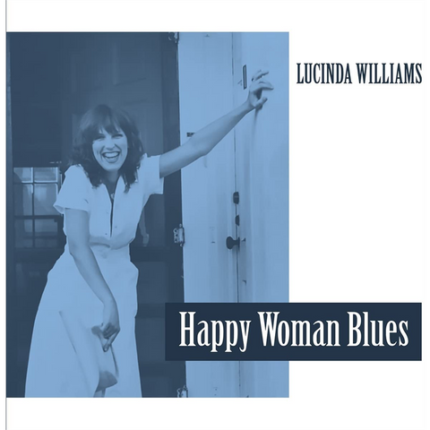 LUCINDA WILLIAMS - HAPPY WOMAN BLUES (LP - REM23 - 1980)