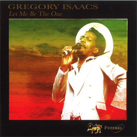 GREGORY ISAACS - LET ME BE THE ONE (2004)