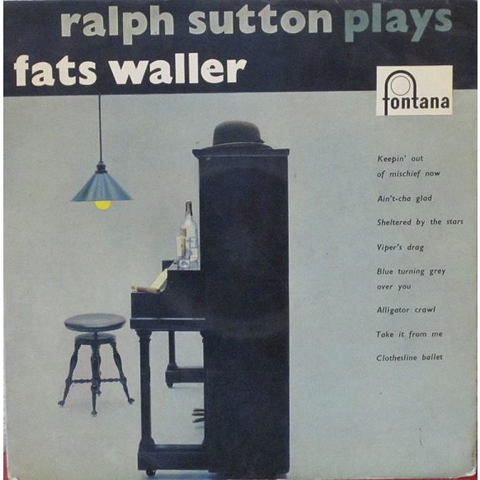 RALPH SUTTON - RALPH SUTTON PLAYS FATS WALLER (10", Album)