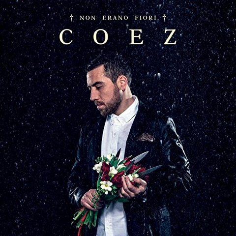 COEZ - NON ERANO FIORI (LP - 2013)