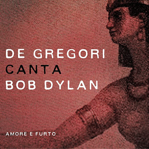 FRANCESCO DE GREGORI - DE GREGORI CANTA DYLAN (LP - rem22 - 2015)