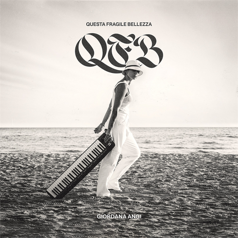 GIORDANA ANGI - QUESTA FRAGILE BELLEZZA (2022)