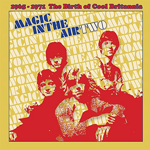 MAGIC IN THE AIR TWO - 1965 - 1971 - THE BIRTH OF COOL BRITANNIA (3CD)