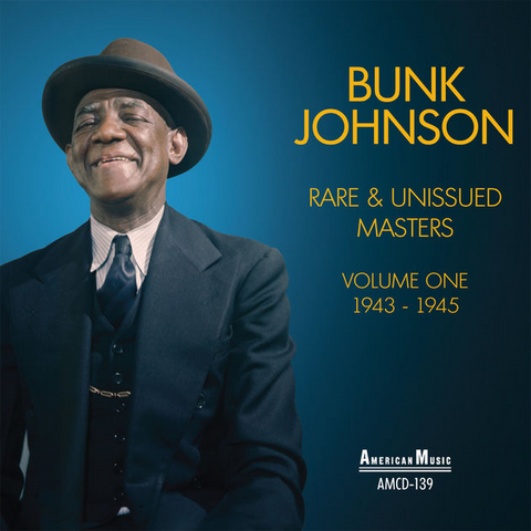 BUNK JOHNSON - RARE & UNISSUE ‘43-’45 (2LP - RSD'18)