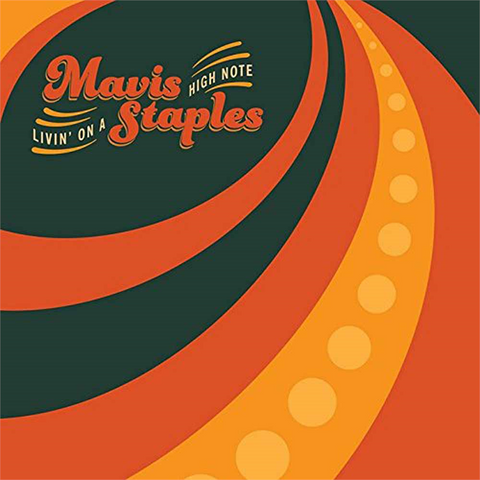 MAVIS STAPLES - LIVIN' ON A HIGH NOTE (2016)