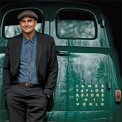 JAMES TAYLOR - BEFORE THIS WORLD (2015)