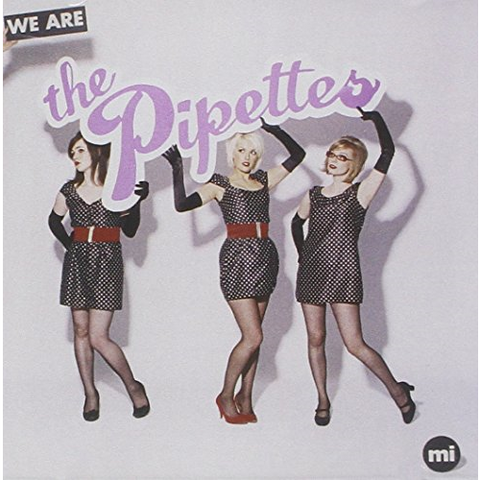 PIPETTES - WE ARE PIPETTES