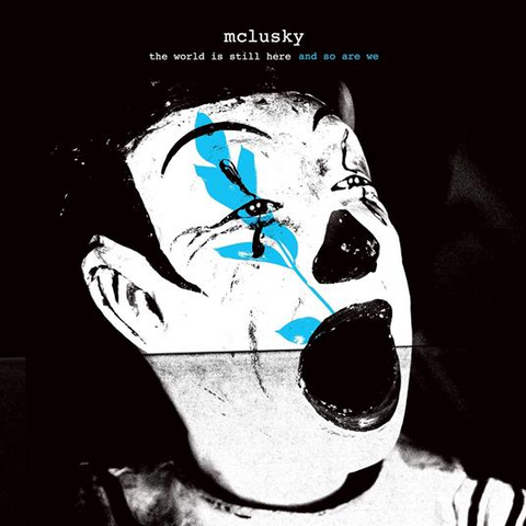 MCLUSKY - THE WORLD IS STILL HERE AND SO ARE WE (2025)