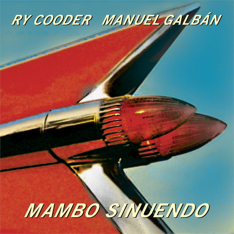 RY COODER - MAMBO SINUENDO (2LP - 2003)