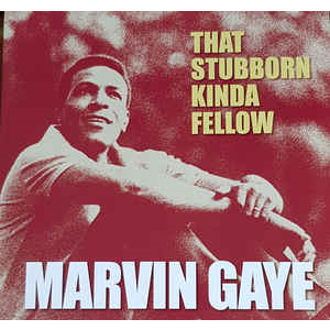 MARVIN GAYE - THAT STUBBORN KINDA FELLOW (LP - rem’20 - 1963)