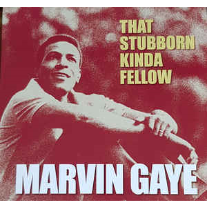 MARVIN GAYE - THAT STUBBORN KINDA FELLOW (LP - REM’20 - 1963)