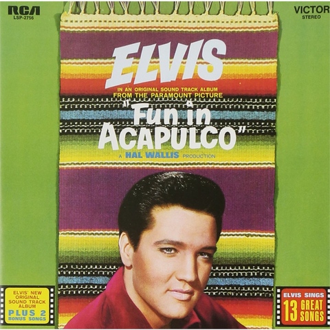ELVIS PRESLEY - FUN IN ACAPULCO (1963 - soundtrack)