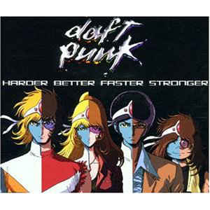 DAFT PUNK - HARDER BETTER FASTER STRONGER
