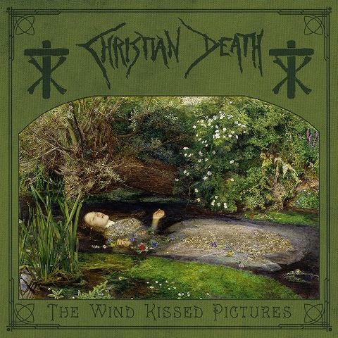 CHRISTIAN DEATH - THE WIND KISSED PICTURES (1985 - rem21)