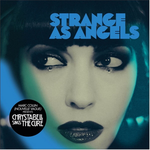 STRANGE AS ANGELS - CHRYSTA BELL - STRANGE AS ANGELS (LP - tribute to the cure - 2021)