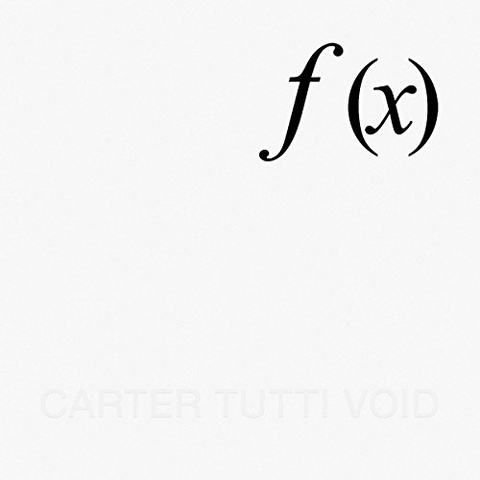 CARTER TUTTI VOID - F[X] (LP - 2016)
