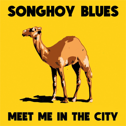 SONGHOY BLUES - MEET ME IN THE CITY (LP - EP - 2015)