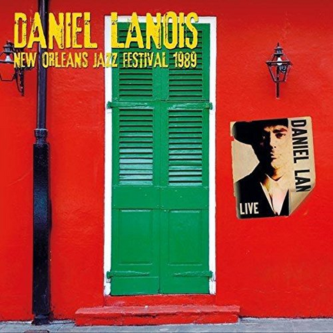 DANIEL LANOIS - NEW ORLEANS JAZZ FESTIVAL (1989)