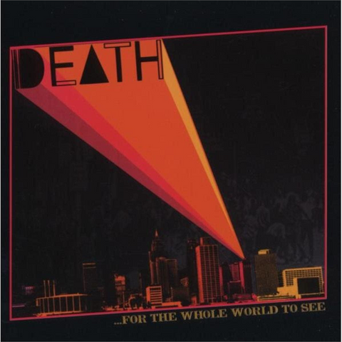 DEATH - FO THE WHOLE WORLD TO SEE