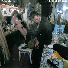 TOM WAITS - SMALL CHANGE-BLUE (LP - 1976)