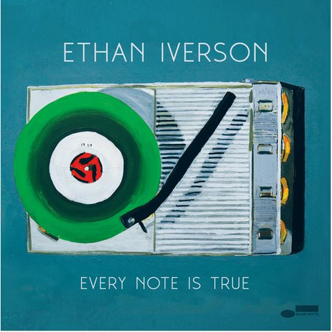 ETHAN IVERSON - EVERY NOTE IS TRUE (2022)