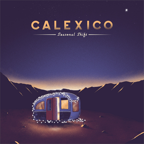 CALEXICO - SEASONAL SHIFT (LP - 2020)