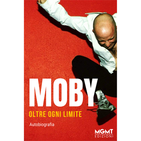 MOBY - OLTRE OGNI LIMITE - libro