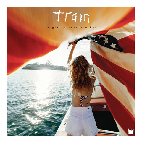 TRAIN - A GIRL A BOTTLE A BOAT (2017)