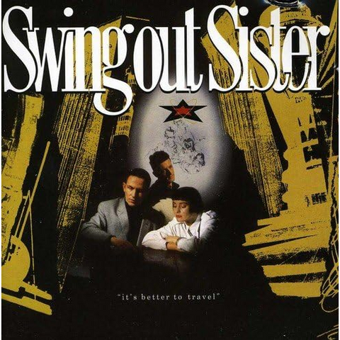 SWING OUT SISTER - IT'S BETTER TO TRAVEL (1987 - REM23)