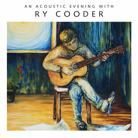 RY COODER - AN ACOUSTIC EVENING WITH (LP - 2018 - ltd)