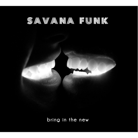 SAVANA FUNK - BRING IN THE NEW (LP - 2018)