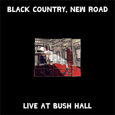 BLACK COUNTRY NEW ROAD - LIVE AT THE BUSH HALL (LP - 2023)