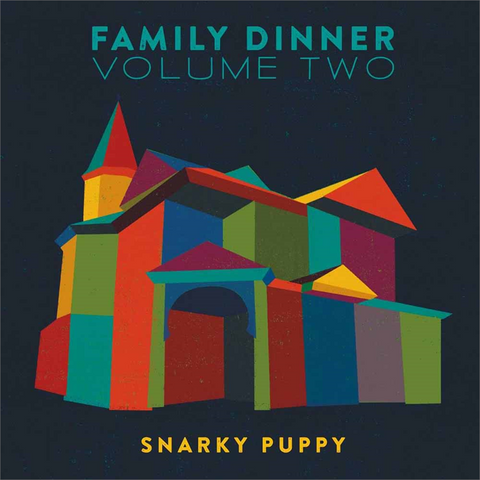 SNARKY PUPPY - FAMILY DINNER VOL.2 (2016)