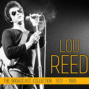 LOU REED - THE BROADCAST COLLECTION 19721989 (4 CD)