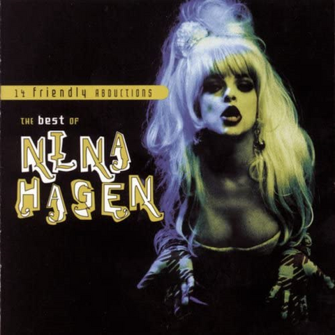 NINA HAGEN - 14 FRIENDLY ABDUCTIONS: best of (1990)