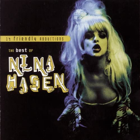 NINA HAGEN - 14 FRIENDLY ABDUCTIONS: BEST OF (1990)