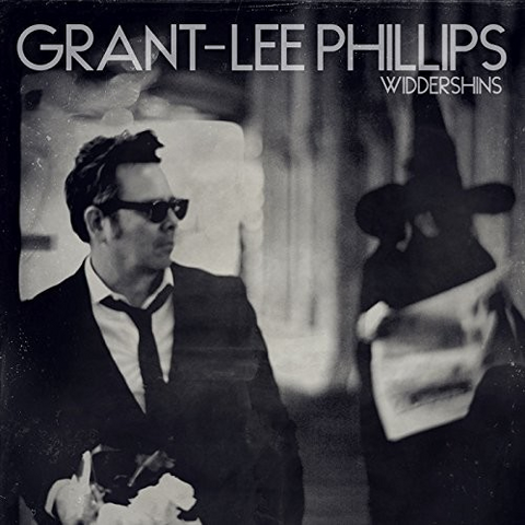 GRANT-LEE PHILLIPS - WIDDERSHINS (LP - 2018)