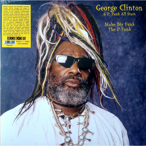 GEORGE CLINTON & P.FUNK ALL STARS - MAKE MY FUNK THE P-FUNK (LP - Neon Violet - RSD'20)