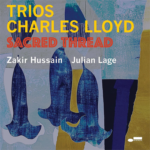 CHARLES LLOYD - TRIOS: sacred thread (LP - 2022)