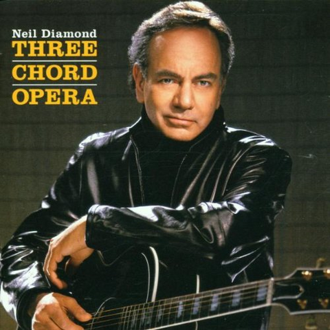 DIAMOND NEIL - THREE CHORD OPERA