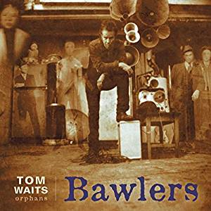 TOM WAITS - BAWLERS (2LP - 2006 - BEST)