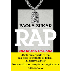 PAOLA ZUKAR - RAP. UNA STORIA ITALIANA. (libro - nuova edizione)